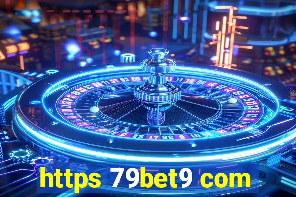 https 79bet9 com